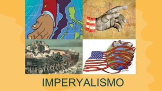 IMPERYALISMO
 