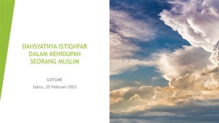 Dahsyatnya Istighfar Dalam Kehidupan Seorang Muslim Pptx