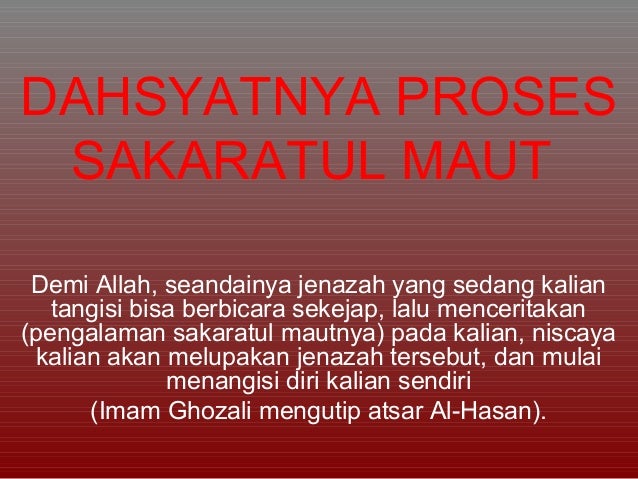 Dahsyatnya Proses Sakaratul Maut