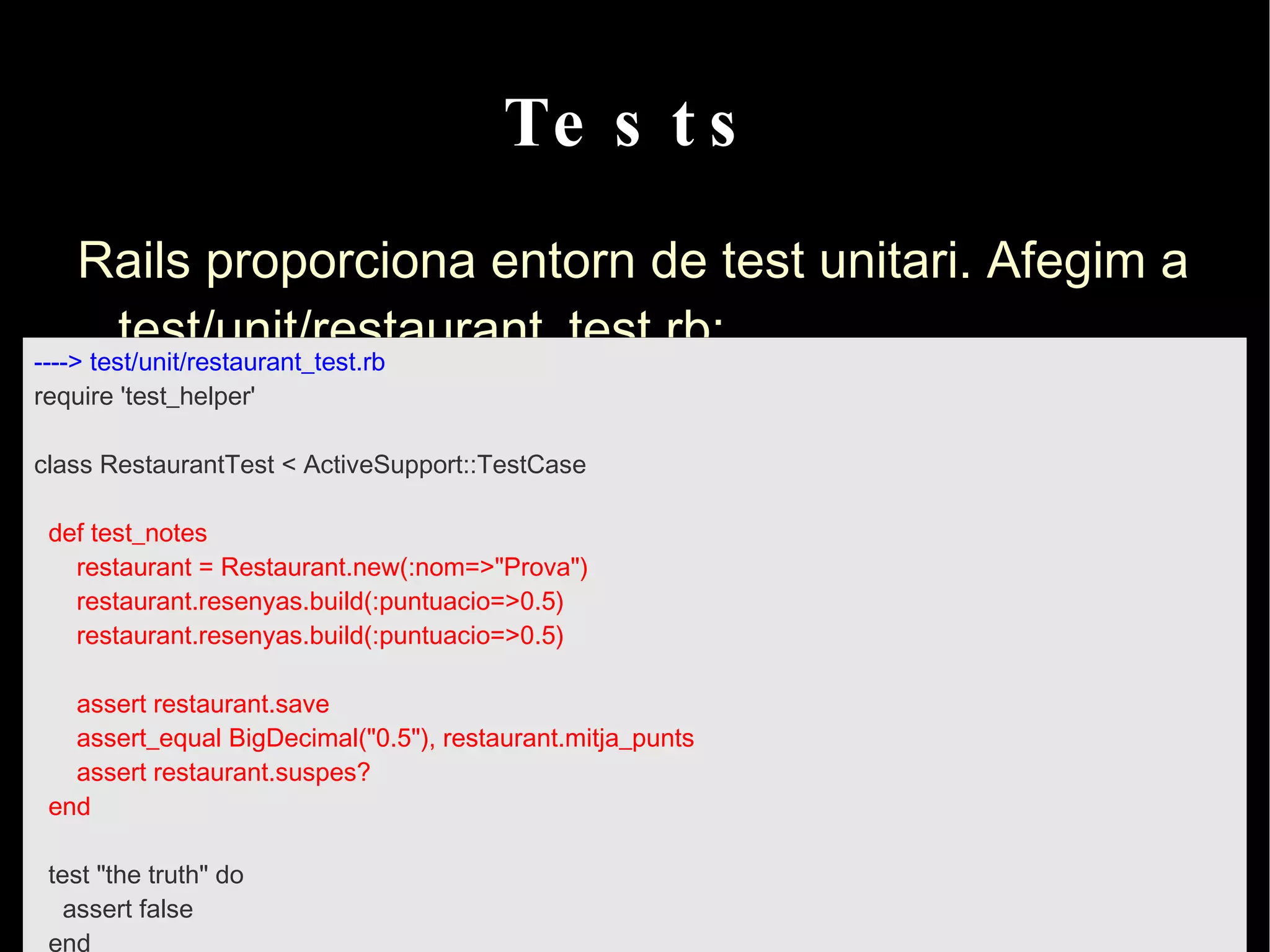 Rails és un framework M-V-C Patró Model-Vista-Controlador amb Rails: Model: Active Record 