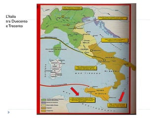 L’Italia
tra Duecento
e Trecento
 