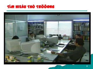 2
TÌM HIEÅU THÒ TRÖÔØNG
 