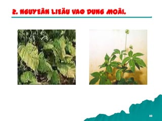 23
2. NGUYEÂN LIEÄU VAØ DUNG MOÂI.
 