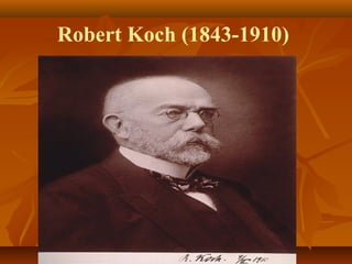 Robert Koch (1843-1910)
 