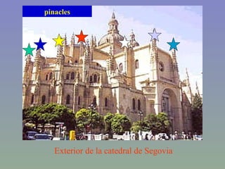 Exterior de la catedral de Segovia pinacles 
