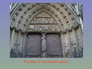 Portalada d’una catedral gòtica 