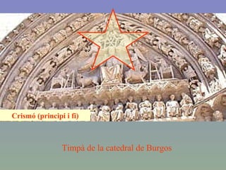 Timpà de la catedral de Burgos Crismó (principi i fi) 
