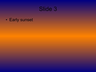 Slide 3 Early sunset 