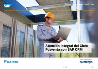 Historia de Éxito de Clientes SAP | Industria | Daikin

Atención Integral del Ciclo
Posventa con SAP CRM
Partner de implementación

Salir

 