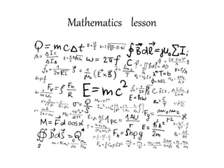 Mathematics lesson
 