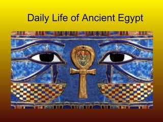 Daily Life of Ancient Egypt 