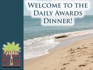 Welcome to the
 Daily Awards
   Dinner!
 