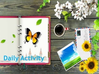 Daily Activity
 