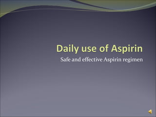 Safe and effective Aspirin regimen 