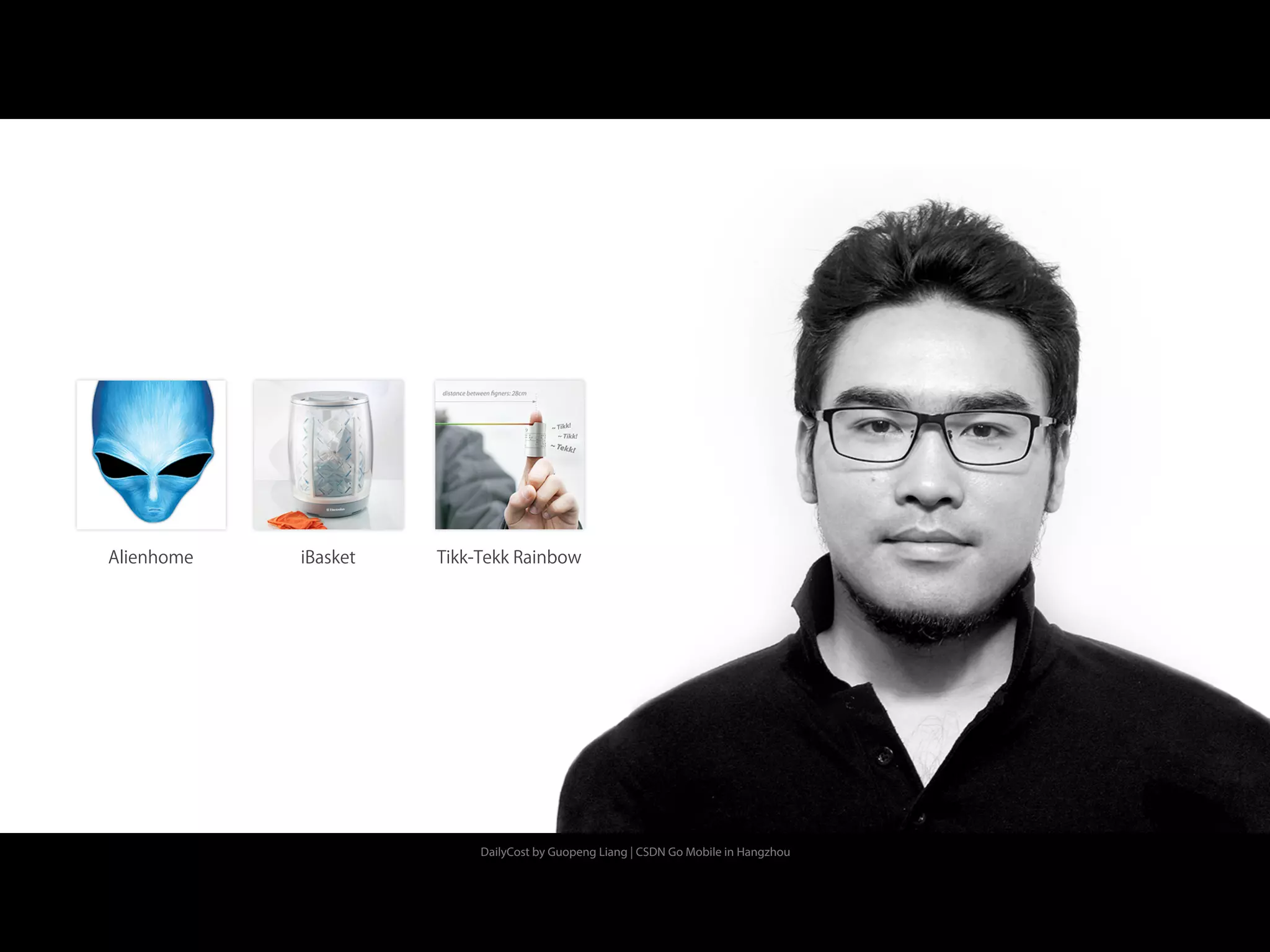 DailyCost by Guopeng Liang | CSDN Go Mobile in Hangzhou
iBasketAlienhome Tikk-Tekk Rainbow
 