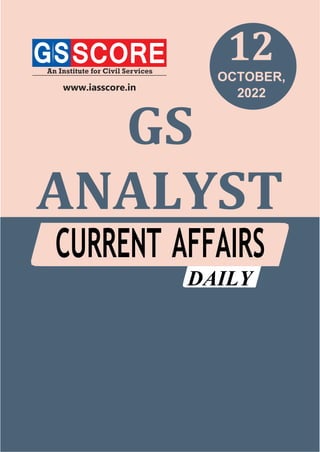 www.iasscore.in
GS
12
OCTOBER,
2022
ANALYST
CURRENT AFFAIRS
DAILY
 