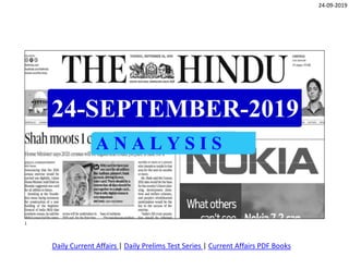 24-09-2019
24-SEPTEMBER-2019
A N A L Y S I S
1
Daily Current Affairs | Daily Prelims Test Series | Current Affairs PDF Books
 