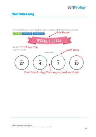 © 2006-2014SoftProdigy. All rights reserved.
Reproduction of this publication in any form without prior written permission is forbidden.
14
Flash Sales Listing
 