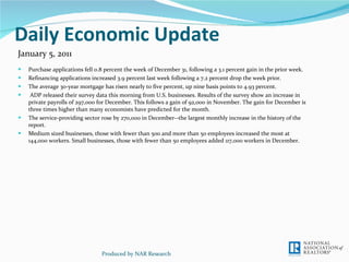 Daily Economic Update ,[object Object],[object Object],[object Object],[object Object],[object Object],[object Object],Produced by NAR Research January 5, 2011 