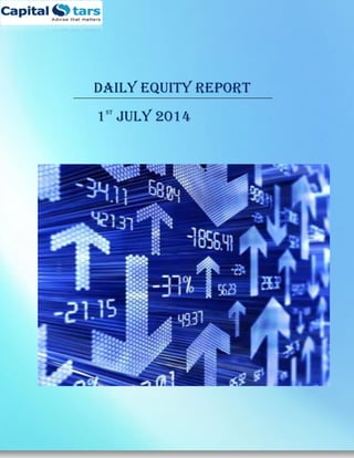 DAILY EQUITY REPORT
1ST
JULY 2014
 