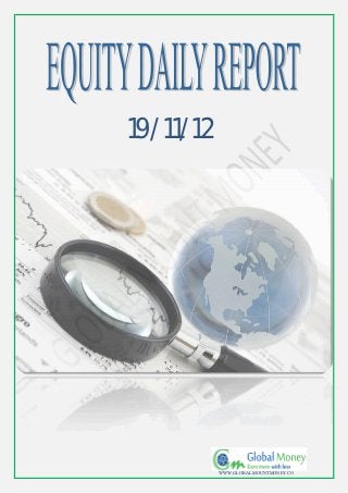 19/11/12




           WWW.GLOBALMOUNTMONEY.CO
 