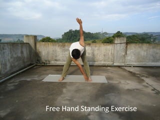 Free Hand Standing Exercise
 