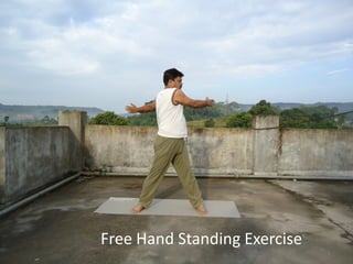 Free Hand Standing Exercise
 