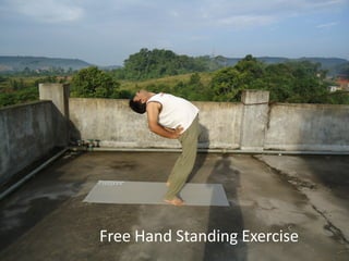 Free Hand Standing Exercise
 