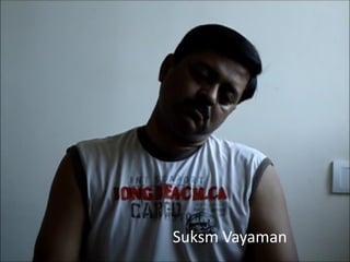Suksm Vayaman
 