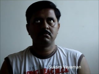 Suksm Vayaman
 