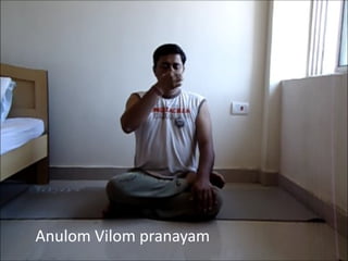 Anulom Vilom pranayam
 