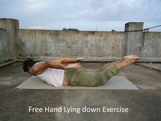 Free Hand Lying down Exercise
 