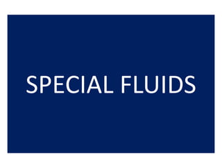 SPECIAL FLUIDS
 