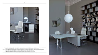 pag 12 Mobile di servizio Deck L140xp65cm, piano in vetro acidato bianco, mobile laccato comfort con frontale cassetti in vetro acidato bianco.
Deck service cabinet W140xD65cm, frosted white glass desktop, cabinet comfort lacquered with frosted white glass front drawers.
pag 13 scrivania Deck Team Leader L200xp150cm, piano in vetro acidato bianco e lato operativo in pelle grigio perla. seduta Tua in pelle bianco/grigio perla.
Libreria e-Wall
Deck Team Leader desk W200xD150cm, frosted white glass meeting top and user’s side in pearl grey leather. Tua chairs in white/pearl grey leather.
e-Wall bookcase W320xh334cm with pearl grey lacquered bottom panels, shelves and side panels in zebrano wood.
12 13
 