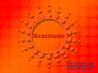 Gratitude
 