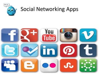 Social Networking Apps
 