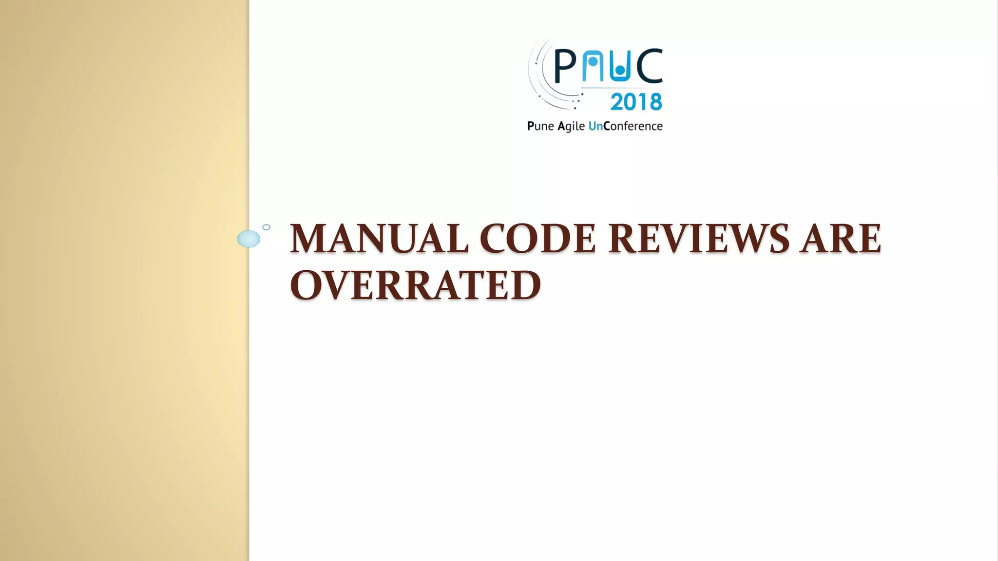 MANUAL CODE REVIEWS ARE
OVERRATED
 