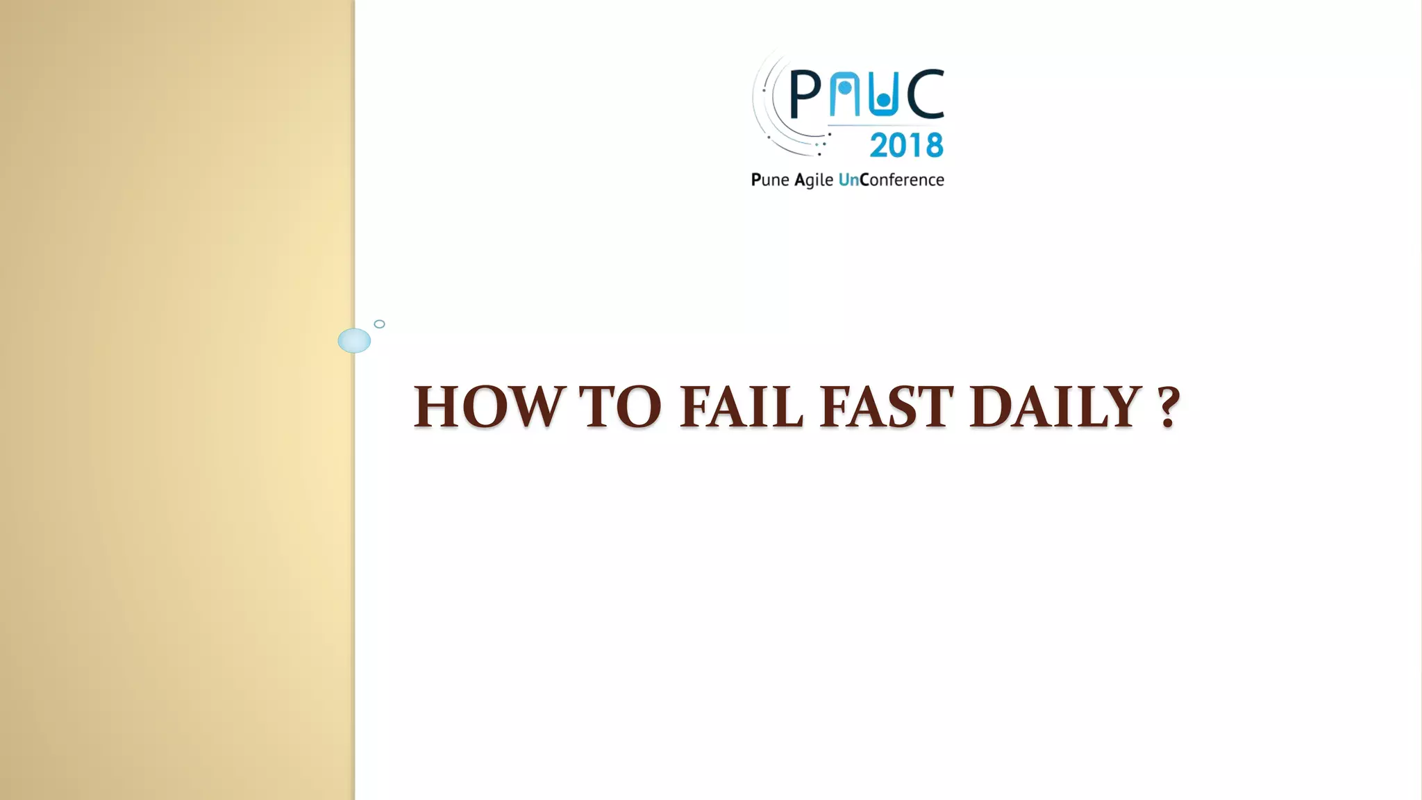 HOW TO FAIL FAST DAILY ?
 