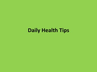 Daily Health Tips
 