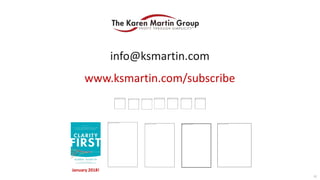 info@ksmartin.com
32
www.ksmartin.com/subscribe
This image cannot currently be displayed. This image cannot currently be displayed.
This image cannot currently be displayed. This image cannot currently be displayed.This image cannot currently be displayed. This image cannot currently be displayed.This image cannot currently be displayed.
This image cannot currently be displayed.
This image cannot currently be displayed.
This image cannot currently be displayed.
This image cannot currently be displayed.
January 2018!
 