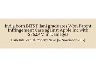 India born BITS Pilani graduates Won Patent Infringement Case against Apple Inc with $862.4M in Damages