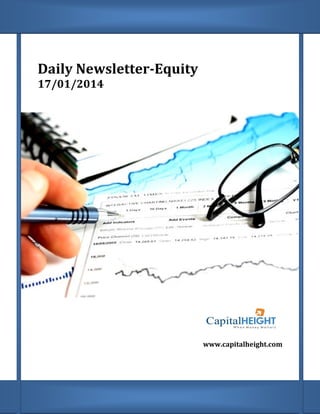 Daily Newsletter-Equity
17/01/2014

www.capitalheight.com

 