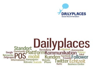 Dailyplaces - Location Based Social Recommendation