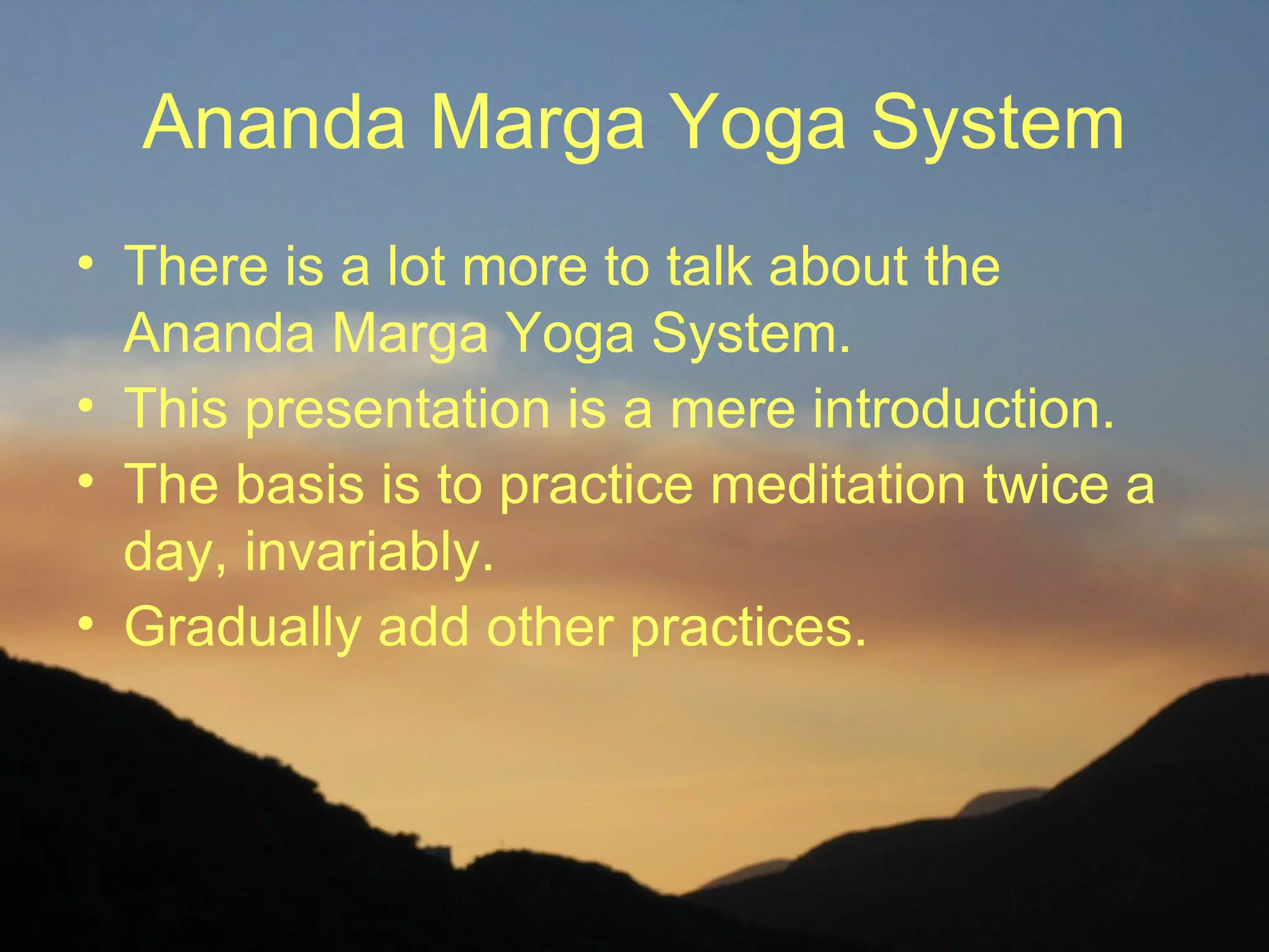 Words of Shrii Shrii Anandamurti
• “Human expressions are trifarious in
character.
• Human beings
– have so many physical manifestations,
– psychic desires and longings,
– and also a spiritual thirst.
 