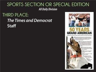 SPORTS SECTION OR SPECIAL EDITION
AllDailyDivision
THIRD PLACE:
TheTimesandDemocrat
Staff
 
