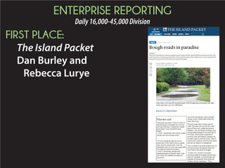 ENTERPRISE REPORTING
Daily16,000-45,000Division
FIRST PLACE:
The Island Packet
Dan Burley and
Rebecca Lurye
 