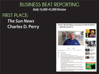BUSINESS BEAT REPORTING
Daily16,000-45,000Division
FIRST PLACE:
The Sun News
Charles D. Perry
 