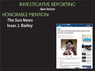 INVESTIGATIVE REPORTING
OpenDivision
HONORABLE MENTION:
The Sun News
Issac J. Bailey
 