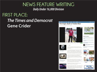 NEWS FEATURE WRITING
DailyUnder16,000Division
FIRST PLACE:
TheTimesandDemocrat
Gene Crider
 
