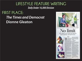 LIFESTYLE FEATURE WRITING
DailyUnder16,000Division
FIRST PLACE:
TheTimesandDemocrat
Dionne Gleaton
 